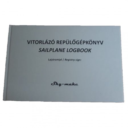 VITORLÁZÓ REPÜLŐGÉPKÖNYV - "SZÜRKE KÖNYV" (motornélküli, segédmotoros és túramotoros vitorlázó repülőgépekhez)